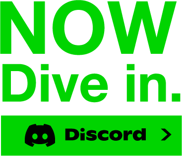 NOW Dive in. Discord